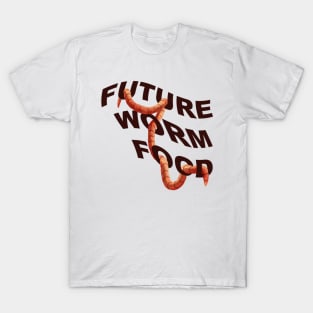 Future Worm Food T-Shirt